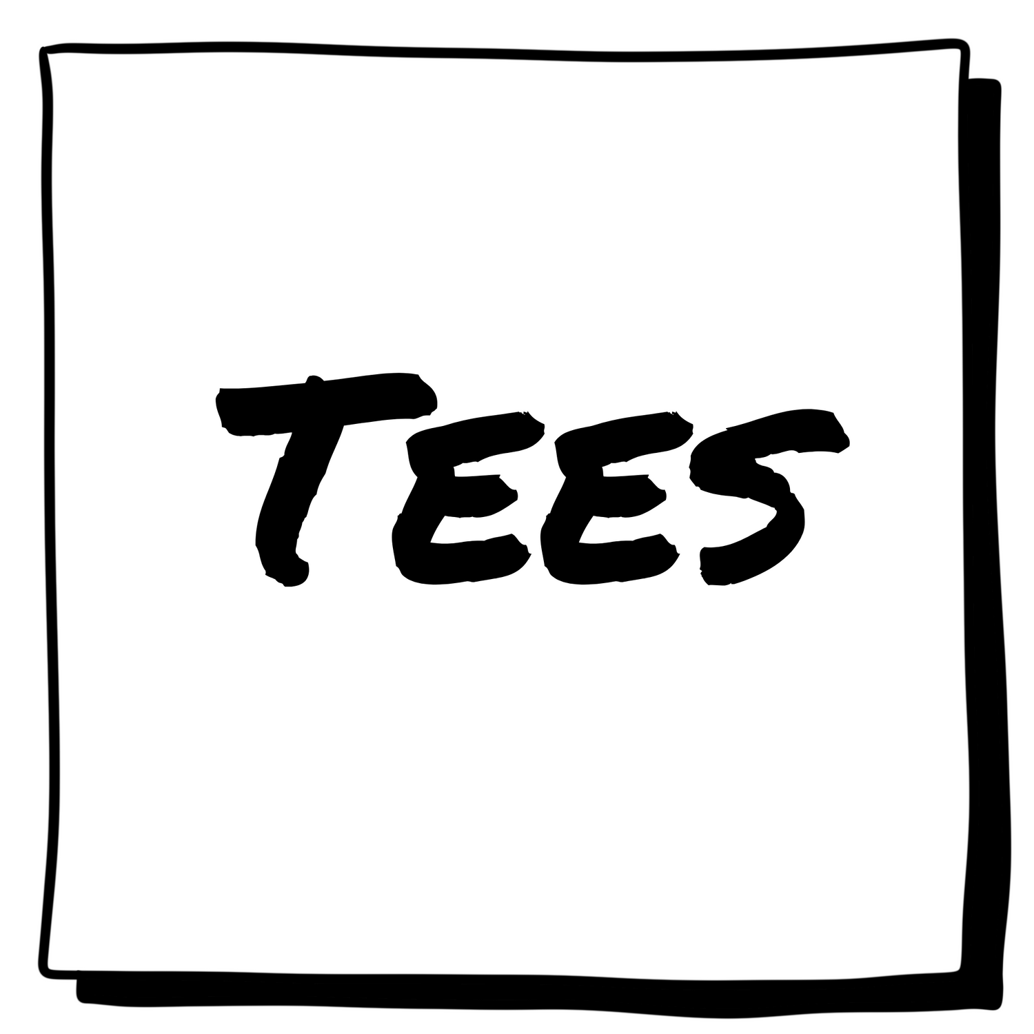 Tees